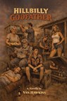 Hillbilly Godfather - Van Hawkins - 9780986399299