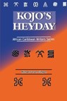 Kojo's Heyday: African Caribbean Writers Series - Michael Forson Frimpon - 9780986421150