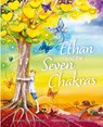 Ethan and the Seven Chakras - Yvette Farkas - 9780986655159