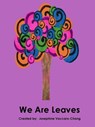 We Are Leaves - Josephine Vaccaro-Chang - 9780986851308