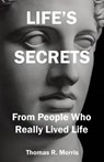 Life's Secrets - MORRIS,  Thomas R. - 9780987267757
