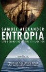 Entropia: Life Beyond Industrial Civilisation - Samuel Alexander - 9780987588456