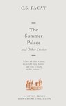 Pacat, C: SUMMER PALACE & OTHER STORIES - C S Pacat - 9780987622334