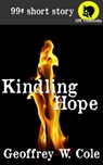Kindling Hope - Geoffrey W. Cole - 9780987710734