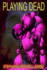 Playing Dead - Stephanie Bedwell-Grime - 9780987953964
