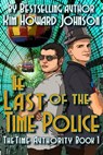 The Last of the Time Police: The Time Authority Book One - Howard Johnson - 9780988245242