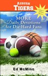 Daily Devotions for Die-Hard Fans: More Auburn Tigers - Ed McMinn - 9780988259584