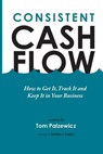 Consistent Cash Flow - Tom Palzewicz - 9780988426139