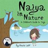 Naiya in Nature - LATIF,  Shazia - 9780988507081
