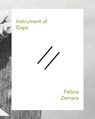 Instrument of Gaps - Felicia Zamora - 9780988522169
