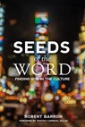 SEEDS OF THE WORD - Robert Barron - 9780988524590