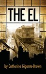 The El - Catherine Gigante-Brown - 9780988626287