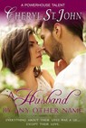 A Husband By Any Other Name - Cheryl St.John - 9780988904552
