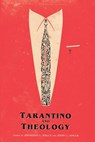 Tarantino And Theology - Jonathan L Walls ; Jerry Walls - 9780988930575