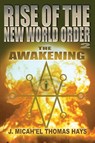 Rise of the New World Order 2 - J Micha-El Thomas Hays - 9780988982055
