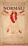 Normal? - Stephen J. Mulrooney - 9780988992801