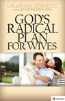 God's Radical Plan for Wives - Gil Stieglitz ; Jennifer Edwards - 9780989029643