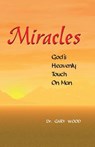 Miracles - Gary L. Wood - 9780989221382