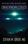 Unacknowledged: An Expose of the World's Greatest Secret - Dr. Steven Greer - 9780989303347