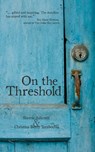 On the Threshold - Christina Tarabochia - 9780989396707