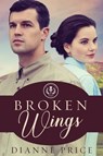 Broken Wings - Dianne Price - 9780989396738