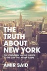 The Truth about New York - SAID,  Amir - 9780989398671