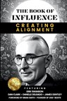 THE BOOK OF INFLUENCE - Creating Alignment - Erik Swanson - 9780989413695