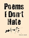 Poems I Don't Hate - Trista Merrill - 9780989427838