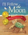 I'll Follow the Moon - 10th Anniversary Collector's Edition - Stephanie Lisa Tara - 9780989433402