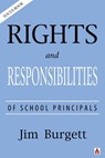 Rights and Responsibilities of School Principals - Jim Burgett - 9780989653084