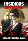 Insidious Assassins - Weldon Burge - 9780989667968