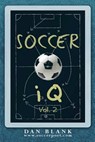 Soccer iQ - Vol. 2: More of What Smart Players Do - BLANK,  Dan - 9780989697712