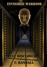 INVISIBLE WARRIOR and FULL DISCLOSURE - Tino Randall - 9780989738088