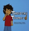 Theodore Thumbs - MOORE,  Steven T. - 9780989956857