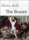 The Bosses - Sebastian Agudelo - 9780989979740