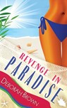 Revenge in Paradise - Deborah Brown - 9780990316640
