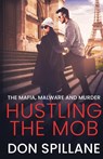 Hustling the Mob - Don Spillane - 9780990328377