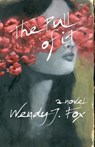The Pull of It - Wendy J. Fox - 9780990433170