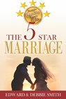 The 5-star Marriage - Edward Smith ; Debbie Smith - 9780990463733