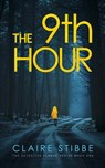 The 9th Hour - Claire Stibbe - 9780990600442