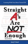 Straight A's Are Not Enough: Learning With Your Brain Turned On - FISHEL,  Judy - 9780990611226