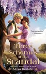 Three Schemes and a Scandal - Maya Rodale - 9780990635673