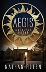 AEGIS: Catalyst Grove ((Book 1 of the Children's Urban Fantasy Action Series), #1) - Nathan Roten - 9780990637813