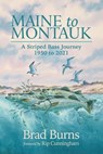 Maine to Montauk: A Striped Bass Journey 1950 to 2021 - John Rice - 9780990862659