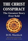The Christ Conspiracy - D M Murdock - 9780990888512
