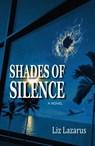 Shades of Silence - Liz Lazarus - 9780990937463