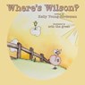 Where's Wilson? - Kelly Young-Silverman - 9780990976134