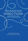 Changing Direction - Dustin S Klein ; Mary Miller - 9780991108107