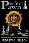 Perfect Pawn - Andrew G. Nelson - 9780991129713