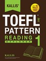 Kallis' TOEFL iBT Pattern Reading 1 - Kallis - 9780991165704